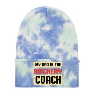 Dad Is The Archery Coach Fathers Day Archer Parents Cute Gift Tie Dye 12in Knit Beanie