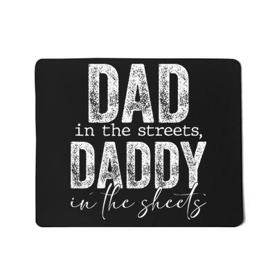 Dad In The Streets Daddy In The Sheets Presents For Dad Mousepad