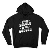 Delulu Is The Solulu Manifestation Hoodie