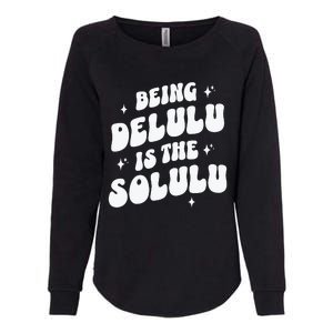 Delulu Is The Solulu Manifestation Womens California Wash Sweatshirt