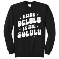 Delulu Is The Solulu Manifestation Tall Sweatshirt