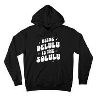 Delulu Is The Solulu Manifestation Tall Hoodie