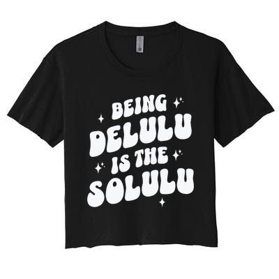 Delulu Is The Solulu Manifestation Women's Crop Top Tee