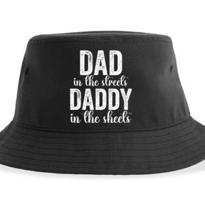 Dad In The Streets Daddy In The Sheets Presents Dad Daddy Sustainable Bucket Hat