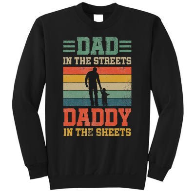 Dad In The Streets Daddy In The Sheets FatherS Day Sweatshirt