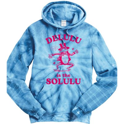 Delulu Is The Solulu Funny Delusional Tie Dye Hoodie