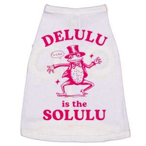 Delulu Is The Solulu Funny Delusional Doggie Tank