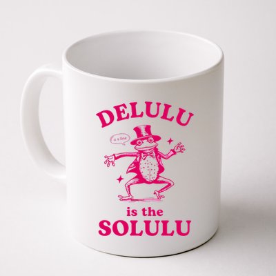 Delulu Is The Solulu Funny Delusional Mug