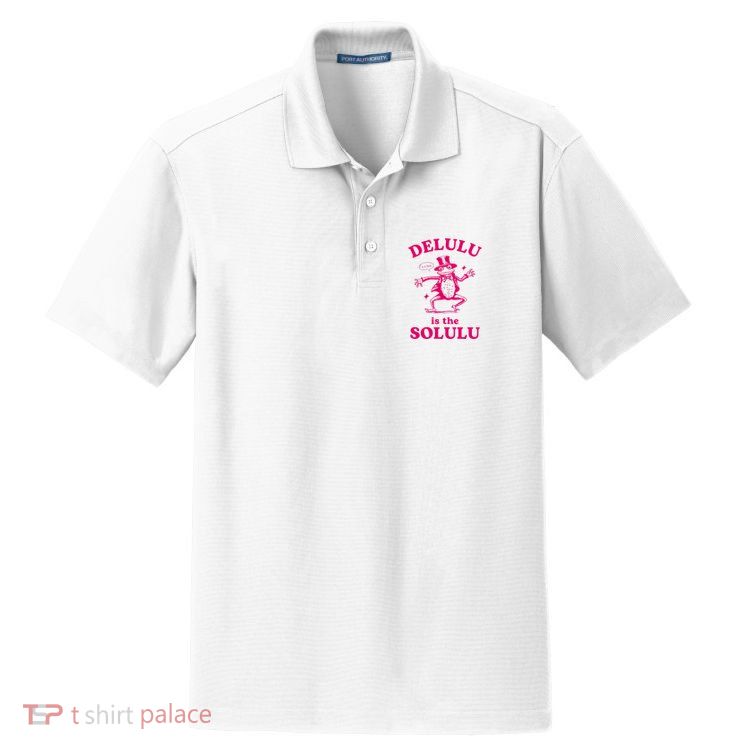 Delulu Is The Solulu Funny Delusional Dry Zone Grid Polo