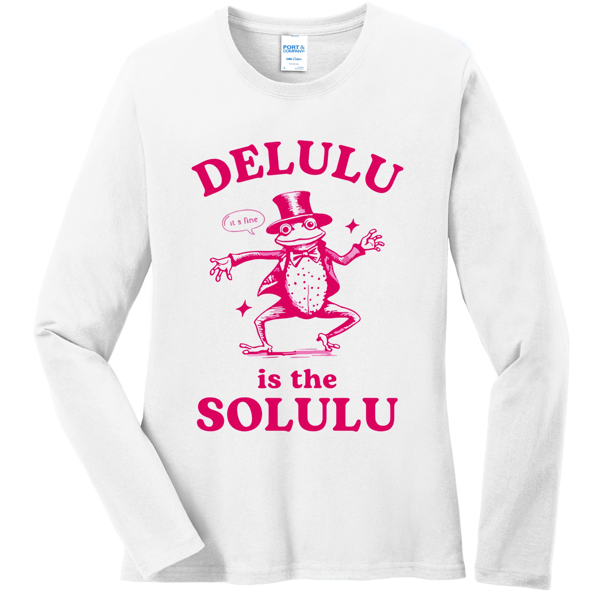 Delulu Is The Solulu Funny Delusional Ladies Long Sleeve Shirt