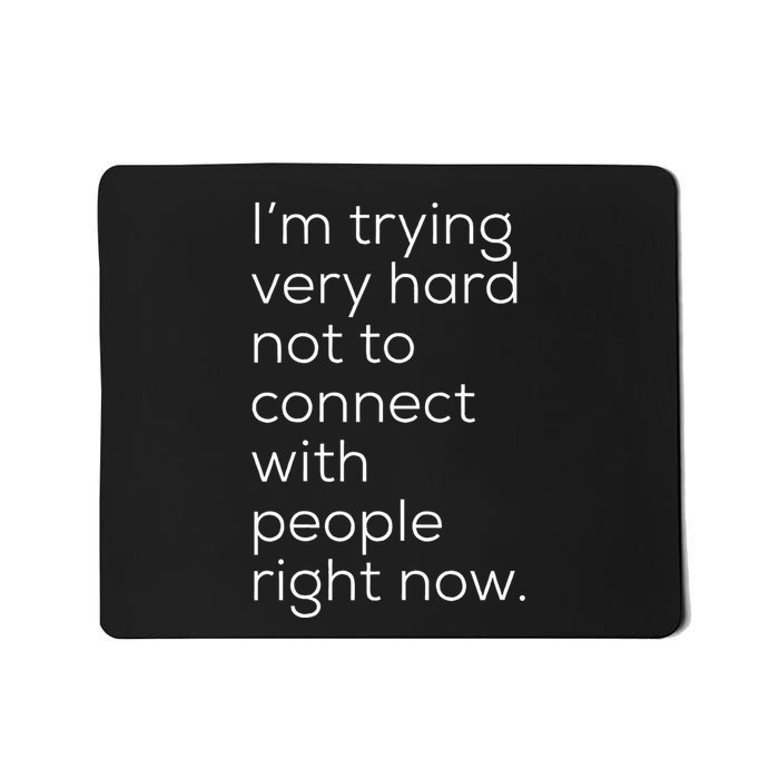 David Is Trying Very Hard Not To Connect With People Now Mousepad