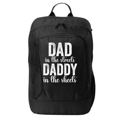 Dad In The Streets Daddy In The Sheets Presents Dad Daddy City Backpack
