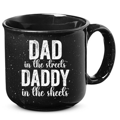 Dad In The Streets Daddy In The Sheets Presents Dad Daddy 15oz Campfire Ceramic Mug