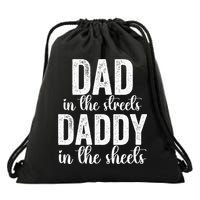Dad In The Streets Daddy In The Sheets Presents Dad Daddy Drawstring Bag
