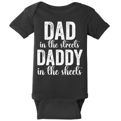 Dad In The Streets Daddy In The Sheets Presents Dad Daddy Baby Bodysuit