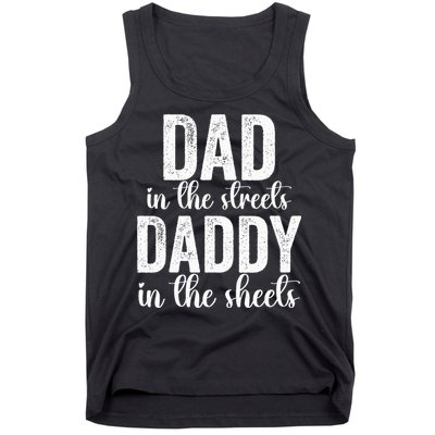 Dad In The Streets Daddy In The Sheets Presents Dad Daddy Tank Top