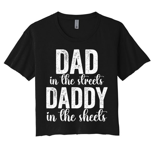 Dad In The Streets Daddy In The Sheets Presents Dad Daddy Crop Top