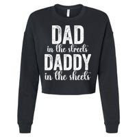 Dad In The Streets Daddy In The Sheets Presents Dad Daddy Cropped Pullover Crew