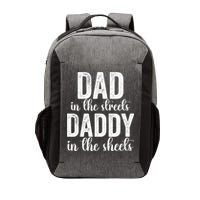 Dad In The Streets Daddy In The Sheets Presents Dad Daddy Vector Backpack