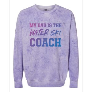 Dad Is The Water Ski Coach Appreciation Water Skiing Cute Gift Colorblast Crewneck Sweatshirt