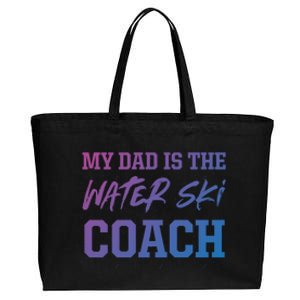 Dad Is The Water Ski Coach Appreciation Water Skiing Cute Gift Cotton Canvas Jumbo Tote