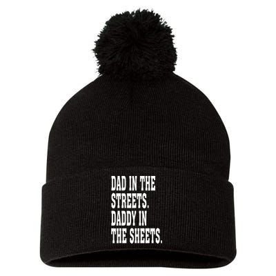 Dad In The Streets Daddy In The Sheets  Pom Pom 12in Knit Beanie