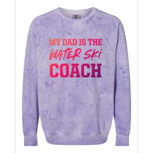 Dad Is The Water Ski Coach Appreciation Water Skiing Cute Gift Colorblast Crewneck Sweatshirt