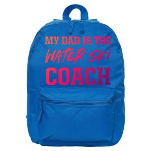 Dad Is The Water Ski Coach Appreciation Water Skiing Cute Gift 16 in Basic Backpack