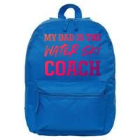 Dad Is The Water Ski Coach Appreciation Water Skiing Cute Gift 16 in Basic Backpack