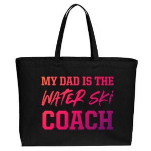 Dad Is The Water Ski Coach Appreciation Water Skiing Cute Gift Cotton Canvas Jumbo Tote