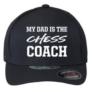 Dad Is The Chess Coach Appreciation Chess Player Thank You Great Gift Flexfit Unipanel Trucker Cap