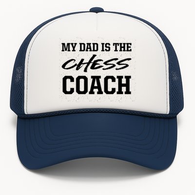 Dad Is The Chess Coach Appreciation Chess Player Thank You Great Gift Trucker Hat