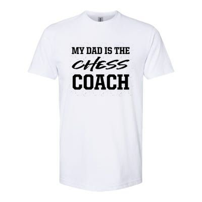 Dad Is The Chess Coach Appreciation Chess Player Thank You Great Gift Softstyle CVC T-Shirt