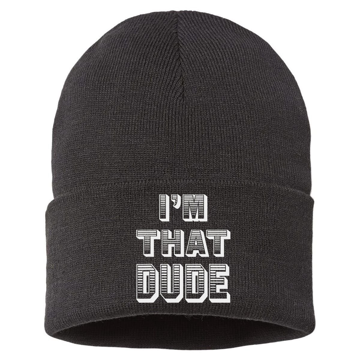 Dude I''m That Dude Sustainable Knit Beanie