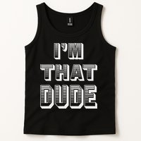 Dude I''m That Dude Tank Top