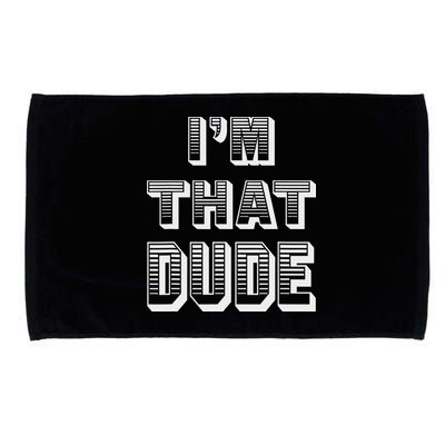 Dude I''m That Dude Microfiber Hand Towel