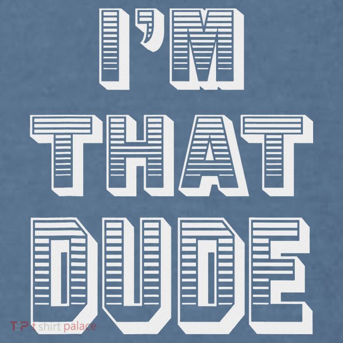 Dude I''m That Dude Garment-Dyed Sweatshirt