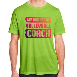 Dad Is The Volleyball Coach Fathers Day Volleyball Player Gift Adult ChromaSoft Performance T-Shirt