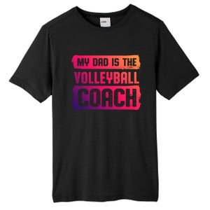 Dad Is The Volleyball Coach Fathers Day Volleyball Player Gift Tall Fusion ChromaSoft Performance T-Shirt