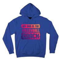 Dad Is The Volleyball Coach Fathers Day Volleyball Player Gift Hoodie