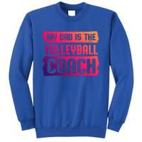 Dad Is The Volleyball Coach Fathers Day Volleyball Player Gift Sweatshirt