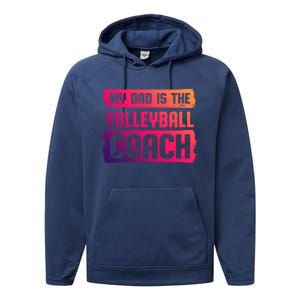 Dad Is The Volleyball Coach Fathers Day Volleyball Player Gift Performance Fleece Hoodie