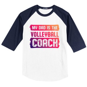 Dad Is The Volleyball Coach Fathers Day Volleyball Player Gift Baseball Sleeve Shirt