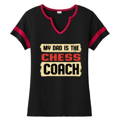 Dad Is The Chess Coach Fathers Day Chess Player Parents Cool Gift Ladies Halftime Notch Neck Tee