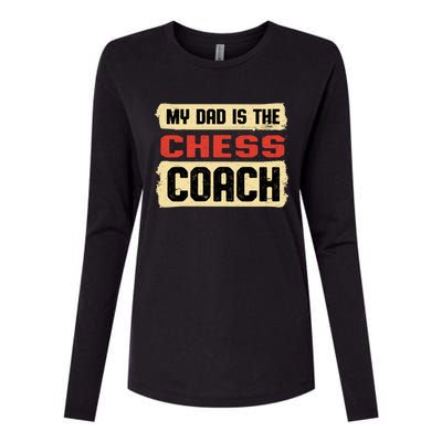 Dad Is The Chess Coach Fathers Day Chess Player Parents Cool Gift Womens Cotton Relaxed Long Sleeve T-Shirt