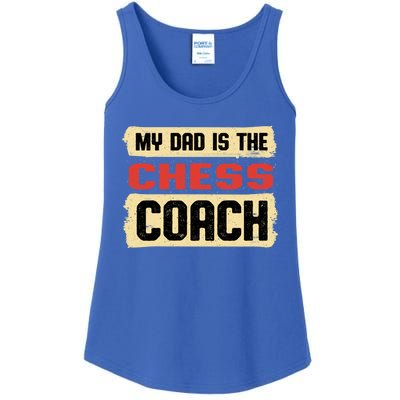 Dad Is The Chess Coach Fathers Day Chess Player Parents Cool Gift Ladies Essential Tank