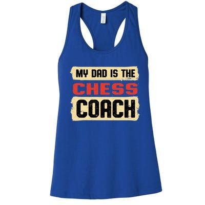 Dad Is The Chess Coach Fathers Day Chess Player Parents Cool Gift Women's Racerback Tank