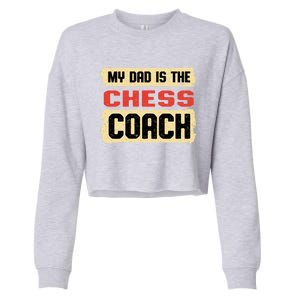 Dad Is The Chess Coach Fathers Day Chess Player Parents Cool Gift Cropped Pullover Crew