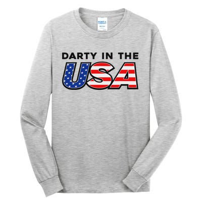 Darty In The Usa 4th Of July Fun Tall Long Sleeve T-Shirt