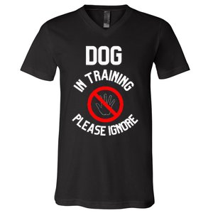 Dog In Training Please Ignore V-Neck T-Shirt